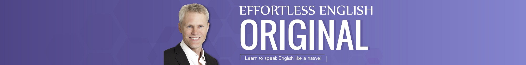 ORIGINAL EFFORTLESS ENGLISH
